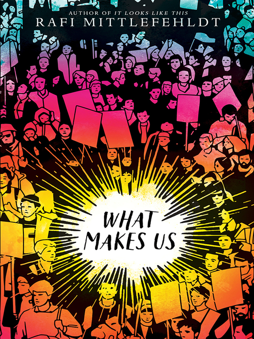 Title details for What Makes Us by Rafi Mittlefehldt - Available